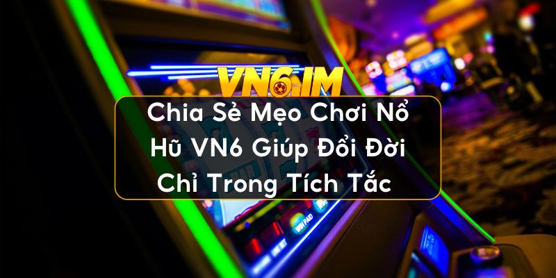 Nổ hũ VN6