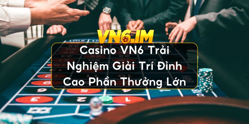 Casino VN6