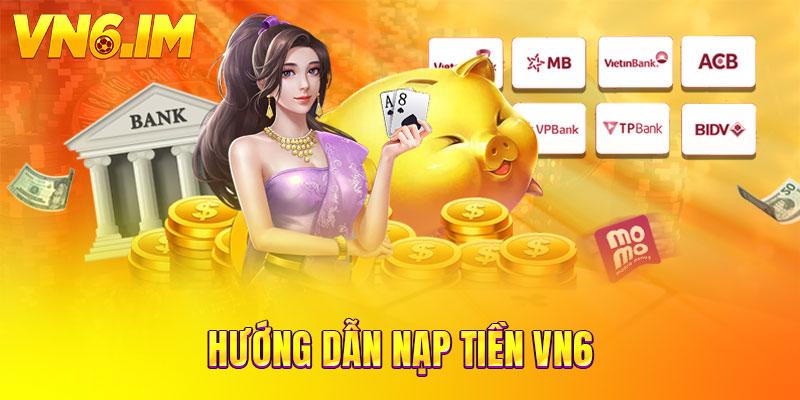 Hướng dẫn nạp tiền VN6