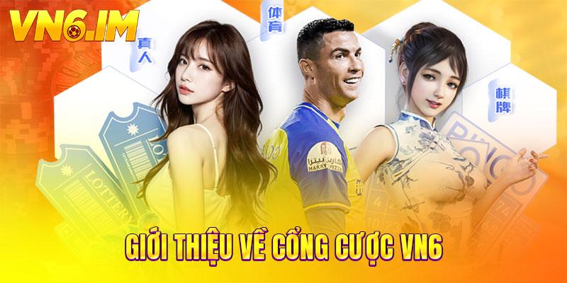Giới thiệu về cổng cược VN6