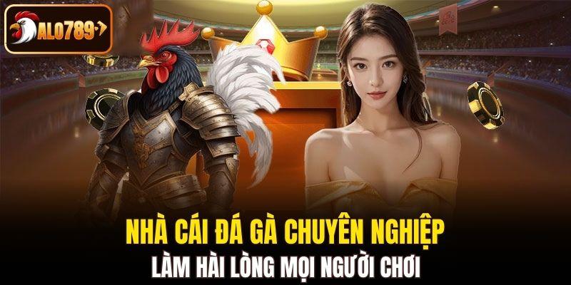 Nhà cái đá gà chuyên nghiệp, làm hài lòng mọi người chơi